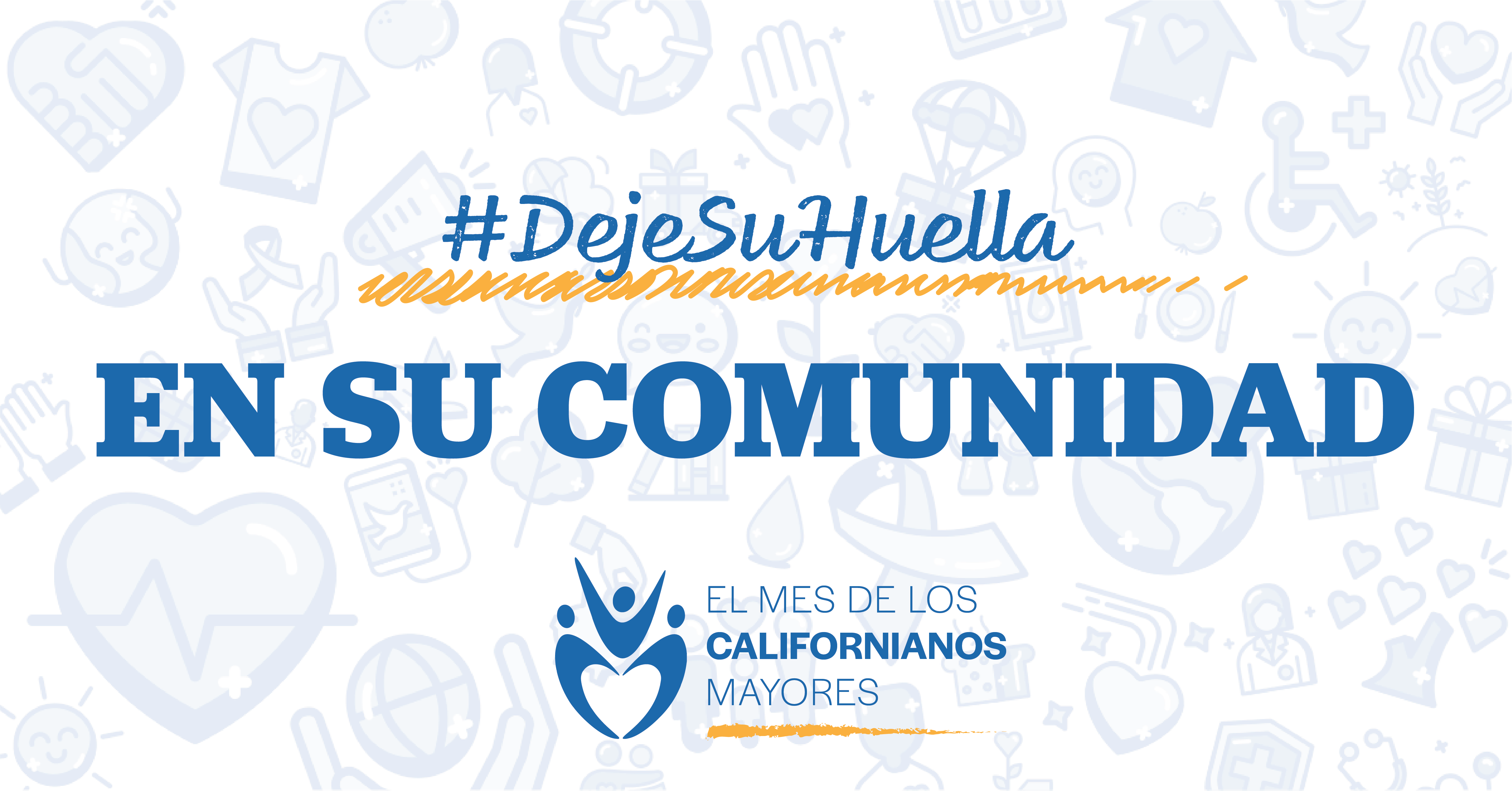 Logotipo del mes de californianos mayores. Texto: #DejeSuHuella En Su Comunidad